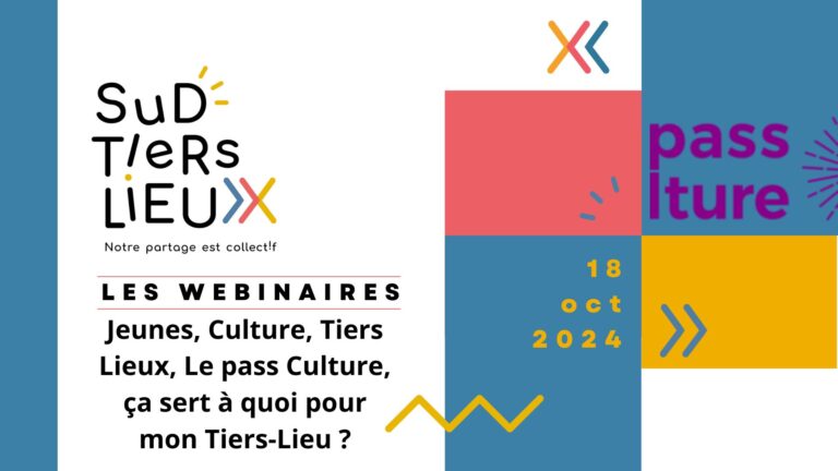 Webinaire • Jeunes, Culture, Tiers Lieux, Le pass Culture, ça sert à quoi pour mon Tiers-Lieu ?